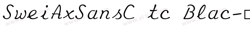 SweiAxSansCKtc Blac字体转换